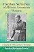Freedom Narratives of African American Women by Janaka Bowman Lewis