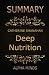 Summary: Deep Nutrition by Catherine Shanahan: Why Your Genes Need Traditional Food
