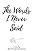 The Words I Never Said
