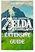 The Legend of Zelda: Breath of the Wild Extensive Guide: Shrines, Quests, Strategies, Recipes, Locations, How Tos and More