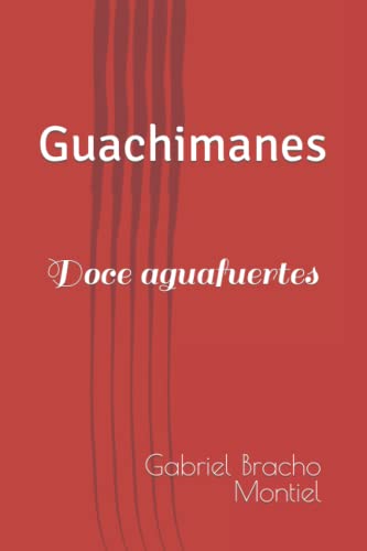 Guachimanes: Doce aguafuertes (Spanish Edition)