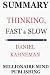 Summary: Thinking, Fast and...