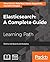 Elasticsearch: A Complete Guide