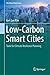 Low-Carbon Smart Cities: Tools for Climate Resilience Planning (The Urban Book Series)