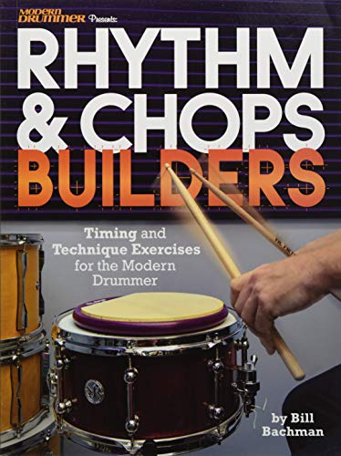 Rhythm & Chops Builders: Timing and Technique Exercises for the Modern Drummer (Paperback)