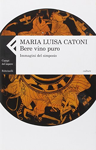 Bere vino puro. Immagini del simposio (Paperback)