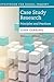 Case Study Research: Principles and Practices (Strategies for Social Inquiry)