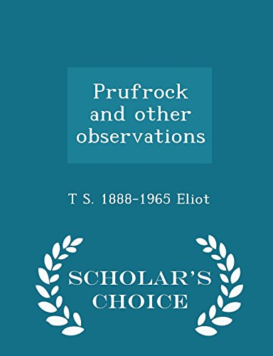 Prufrock and Other Observations