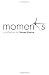 Moments: A Collection