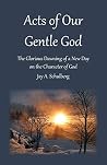 Acts of Our Gentl...