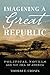 Imagining a Great Republic: Political Novels and the Idea of America