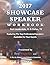2017 Showcase Speaker Workbook: Fort Lauderdale, FL & Dallas, TX