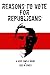 Reasons to Vote for Republi...