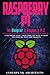 Raspberry Pi: The Blueprint to Raspberry Pi 3: A Beginners Guide: Everything You Need to Know for Starting Your Own Projects (CyberPunk Blueprint Series)