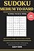 Sudoku Medium to Hard: 200 Puzzles Game Brain Challenging Books Teen Adult, 1 Puzzle per Page with Free 50 Sudoku Randomly Level Games