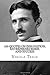 Nikola Tesla: 100 Quotes on Innovation, Entrepreneurship, and Success