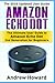 Amazon Echo Dot: The Ultima...