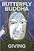 Butterfly Buddha ~ Giving