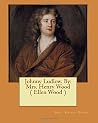 Johnny Ludlow. By: Mrs. Henry Wood ( Ellen Wood )