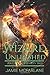 Wizard Unleashed: An Urban Wizard's Tale (Witchy World)