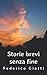 Storie brevi senza fine (Italian Edition)
