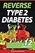 Diabetes: Reverse type 2 di...