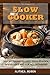 Slow Cooker: Savory Cuisine...