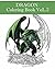 Dragon: Coloring Book VoL.2: Adult Coloring Book, Design Coloring Book