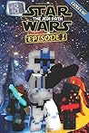 Star Wars: The Jedi Path: Epic Space Saga Retold in Minecraft Story Mode (Unofficial Minecraft Book)