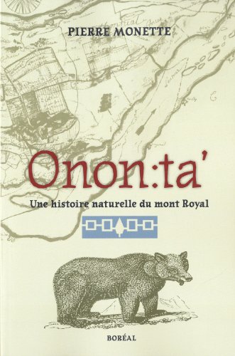 Onon:ta': Une histoire naturelle du Mont-Royal (Paperback)