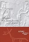 Gilgamesh Il re, ...