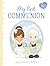 My First Communion: A sweet...