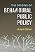 The Origins of Behavioural Public Policy by Adam Oliver