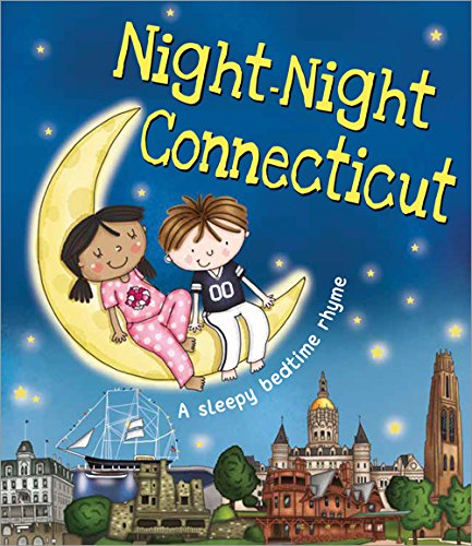 Night-Night Connecticut: A Bedtime Board Book of Connecticut Landmarks (Board Book)