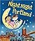 Night-Night Portland: A Bedtime Board Book of Portland Landmarks