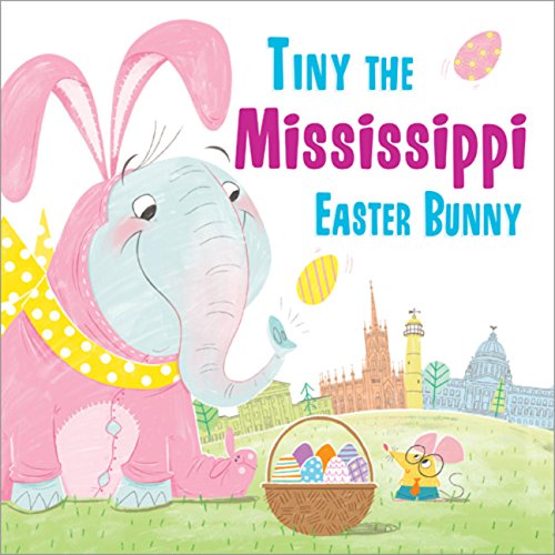 Tiny the Mississippi Easter Bunny (Tiny the Easter Bunny)