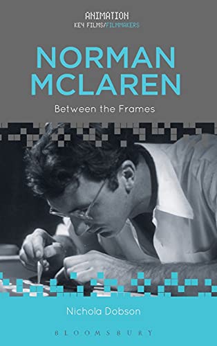 Norman McLaren: Between the Frames (Animation: Key Films/Filmmakers)