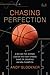 Chasing Perfection: A Behind-the-Scenes Look at the High-Stakes Game of Creating an NBA Champion