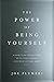 The Power of Being Yourself: A Game Plan for Success--by Putting Passion into Your Life and Work