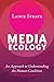 Media Ecology: An Approach to Understanding the Human Condition