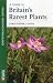 A Guide to Britain's Rarest...