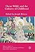 Oscar Wilde and the Cultures of Childhood (Palgrave Studies in Nineteenth-Century Writing and Culture)