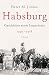 Habsburg - Geschichte eines Imperiums 1740-1918