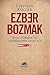 Ezber Bozmak: İran, Türkiye ve Amerika’nın Geleceği