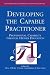 Developing the Capable Practitioner: Professional Capability Through Higher Education