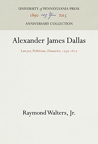 Alexander James Dallas: Lawyer, Politician, Financier, 1759-1817 (ebook)