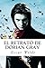 El Retrato de Dorian Gray/ The Portrait of Dorian Gray (Spanish Edition)