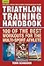 Triathlon Training Handbook: 100 of the Best Workouts for the Multi-Sport Athlete
