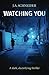 Watching You (Detective Kerri Blasco #3)