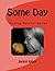 Some Day: "Healing Hearts" ...
